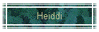 Heiddi